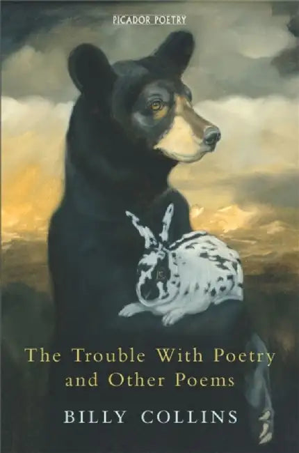 The Trouble with Poetry and Other Poems by Billy Collins