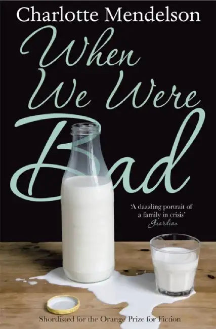 When We Were Bad by Charlotte Mendelson