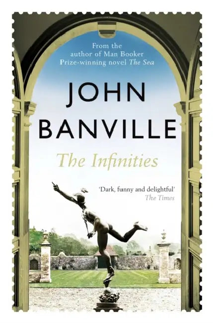 The Infinities by John Banville