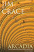 Arcadia by Jim Crace