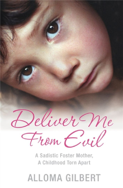 Deliver Me From Evil by Alloma Gilbert