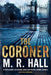 The Coroner by M. R. Hall
