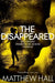 The Disappeared by Matthew Hall