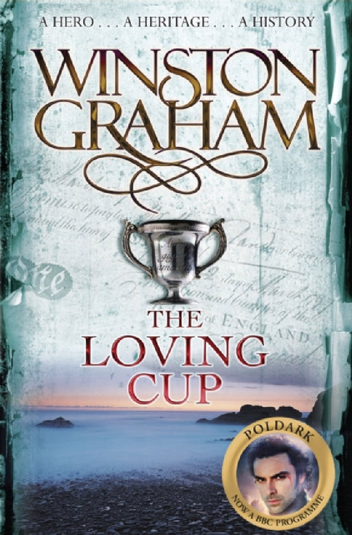 The Loving Cup: A Novel of Cornwall 1813-1815 by Winston Graham