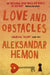 Love and Obstacles by Aleksandar Hemon