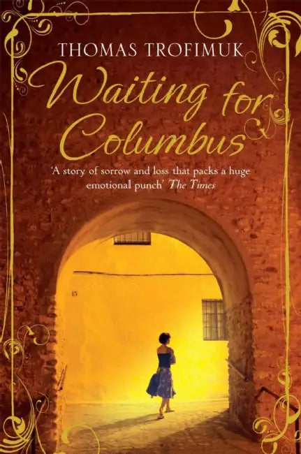 Waiting for Columbus by Thomas Trofimuk