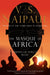 The Masque of Africa by V.S. Naipaul