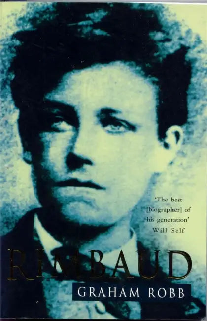 Rimbaud by Graham Robb