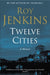 Twelve Cities: A Personal Memoir by Roy Jenkins
