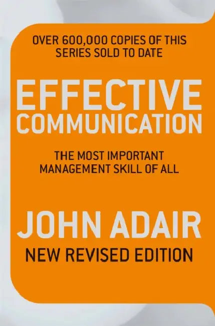 Effective Communication (Revised Edition): The most important management skill of all by Peter V. Brett