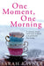 One Moment, One Morning by Sarah Rayner
