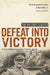 Defeat Into Victory by William Slim