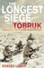 The Longest Siege: Tobruk: The Battle That Saved North Africa by Robert Lyman