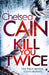 Kill You Twice by Jim Chumley