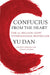 Confucius from the Heart: Ancient Wisdom for Today's World by Yu Dan