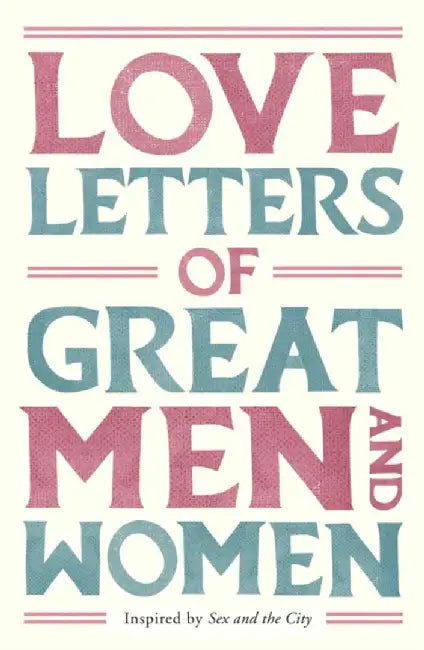 Love Letters of Great Men and Women by Ursula Doyle (Ed.)