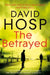 The Betrayed by David Hosp