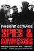 Spies And Commissars: Bolshevik Russia And The West by Robert Service