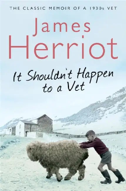 It Shouldn't Happen to a Vet by James Herriot