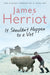 It Shouldn't Happen to a Vet by James Herriot