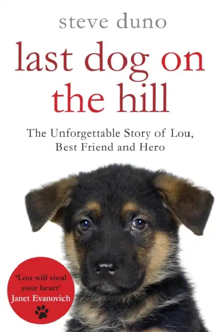 The Last Dog on the Hill by Steve Duno