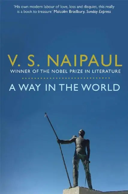 A Way in the World by V.S. Naipaul