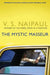 The Mystic Masseur by V.S. Naipaul