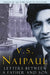 Letters Between a Father and Son by V.S. Naipaul