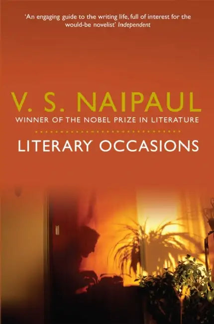 Literary Occasions: Essays by V. S. Naipaul