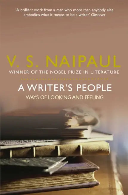 A Writer's People by V. S. Naipaul