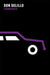 Cosmopolis by Don DeLillo