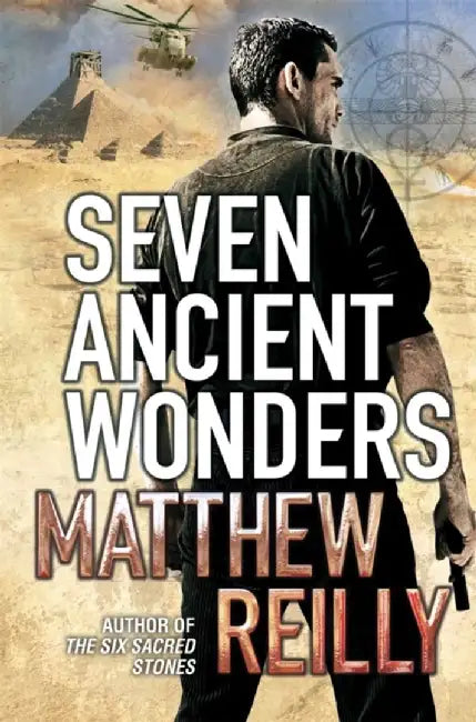 Seven Ancient Wonders by Matthew Reilly