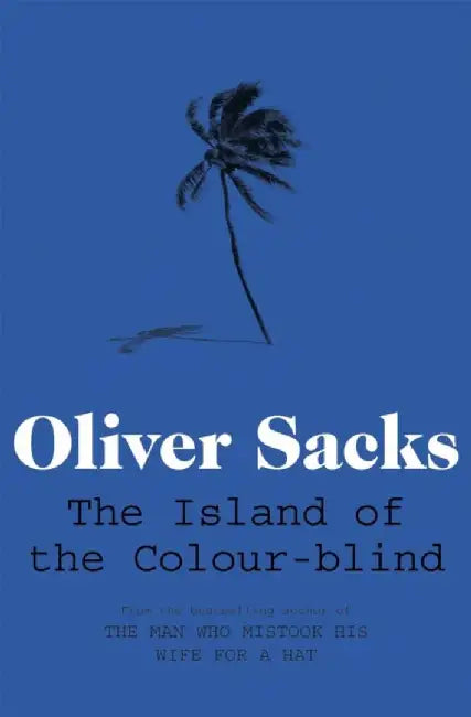 The Island of the Colour-blind by Oliver Sacks