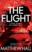 The Flight by M. R. Hall