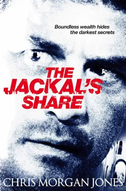 The Jackal's Share by Chris Morgan Jones