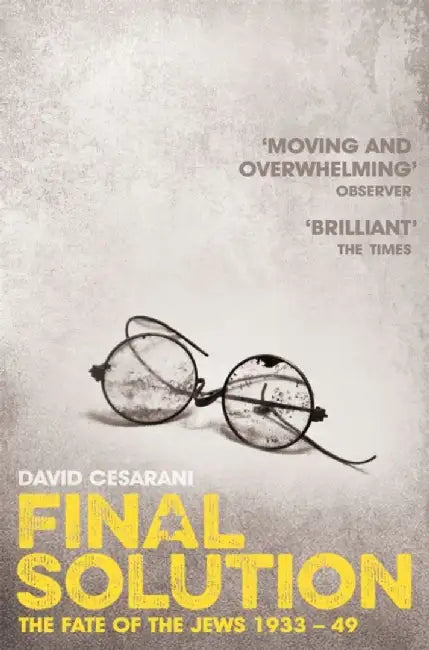 Final Solution by David Cesarani