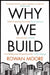 Why We Build by Rowan Moore