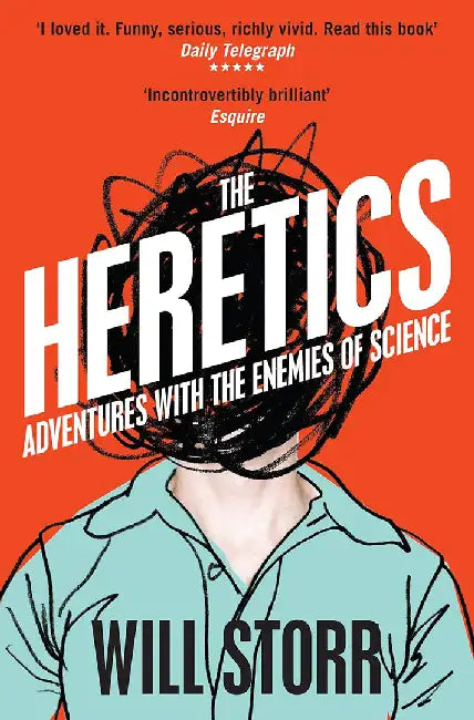 The Heretics by Will Storr