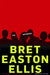 The Informers by Bret Easton Ellis