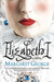 Elizabeth I by Margaret George