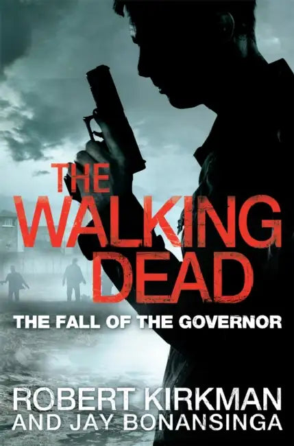 The Fall of the Governor Part One by Robert Kirkman