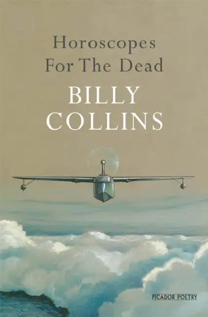 Horoscopes for the Dead by Billy Collins