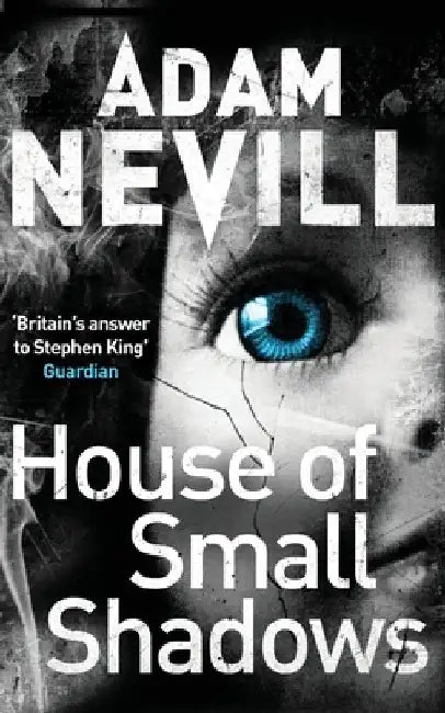 House of Small Shadows by Adam Nevill