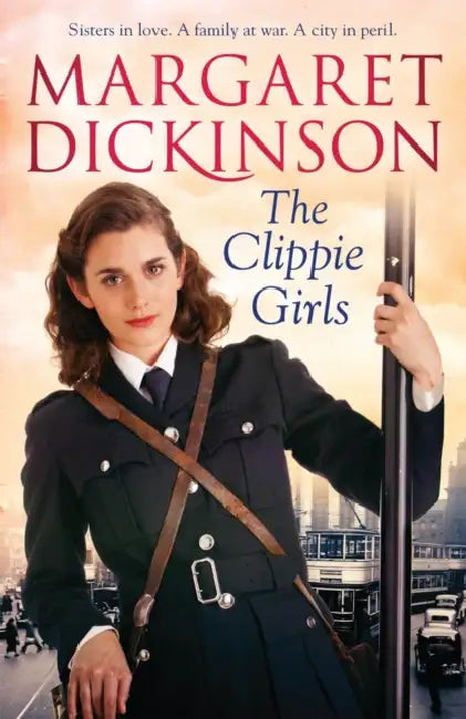 The Clippie Girls by Margaret Dickinson