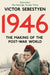 1946: The Making of the Modern World by Victor Sebestyen