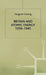 Britain and Atomic Energy 1939-1945 by Margaret Gowing
