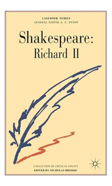 Shakespeare: Richard II by Nicholas Brooke