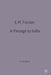 E.M.Forster: A Passage to India by Malcolm Bradbury