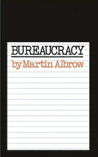 Bureaucracy by Martin Albrow