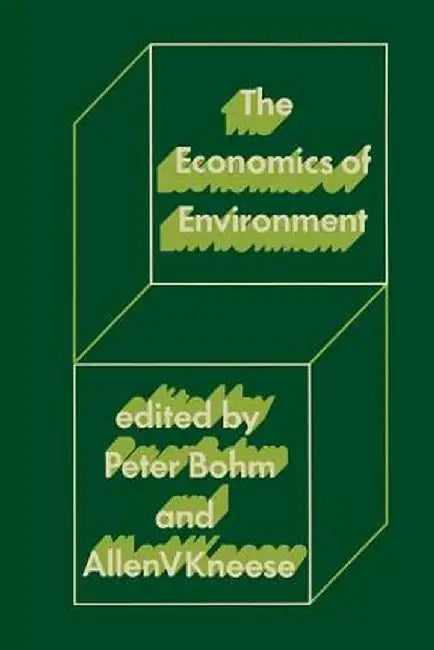 The Economics of Environment: Papers from Four Nations by Peter Bohm